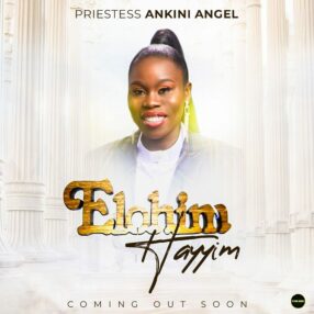 Priestess Ankini Angel Now "Priestess Ankini Angel", Gospel Artist Ankini Sets To Release New Music After 4 Years Of Silence.